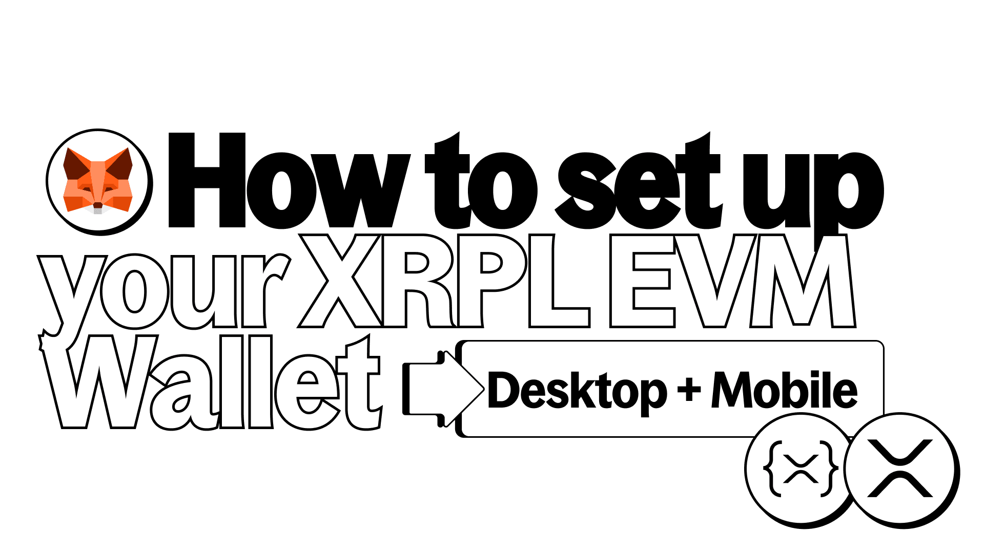 How to Set Up an XRPL EVM Wallet (Mobile or Desktop)