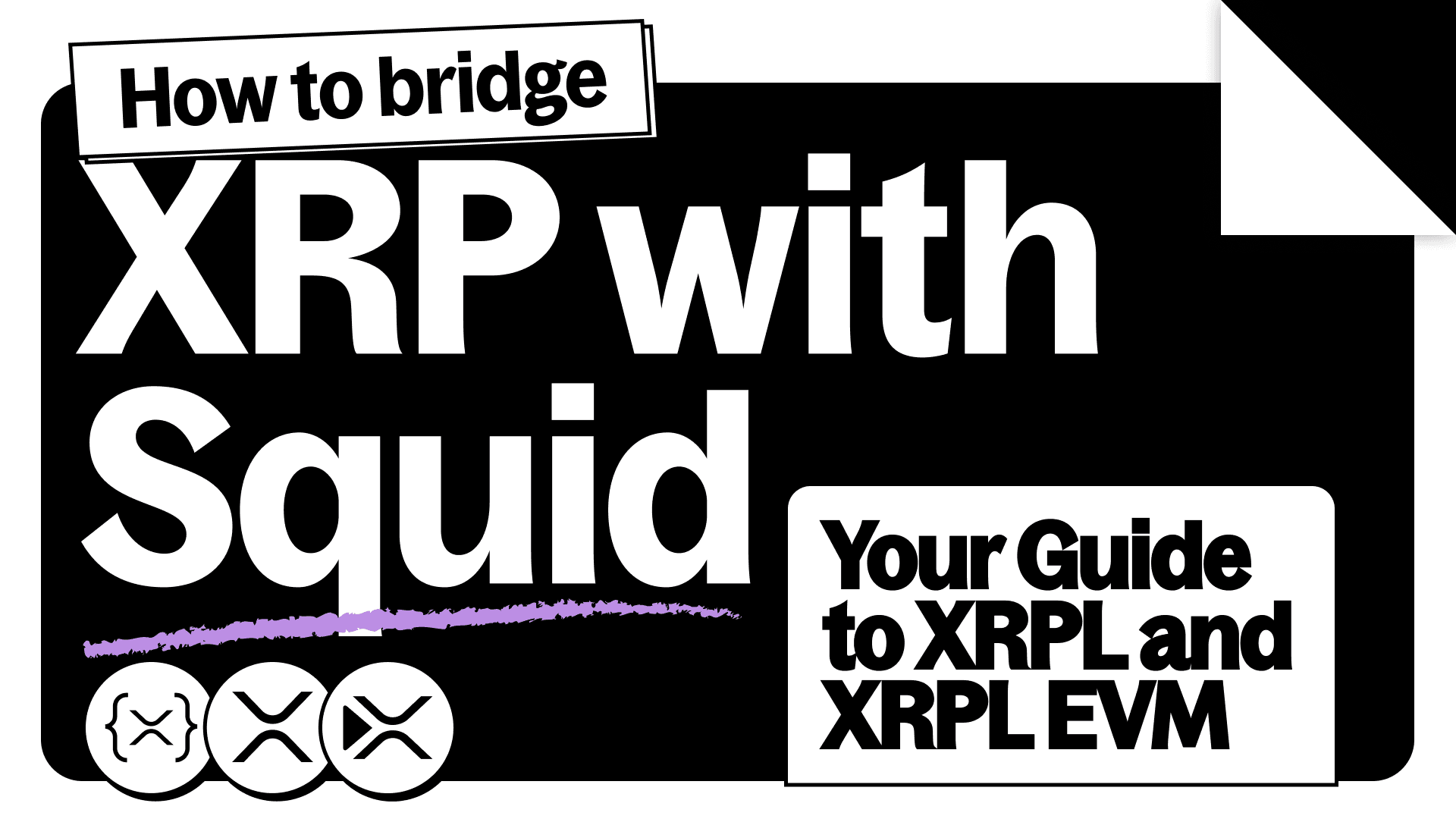 How to Bridge XRP With Squid: Your Guide to XRP Ledger and the XRPL EVM