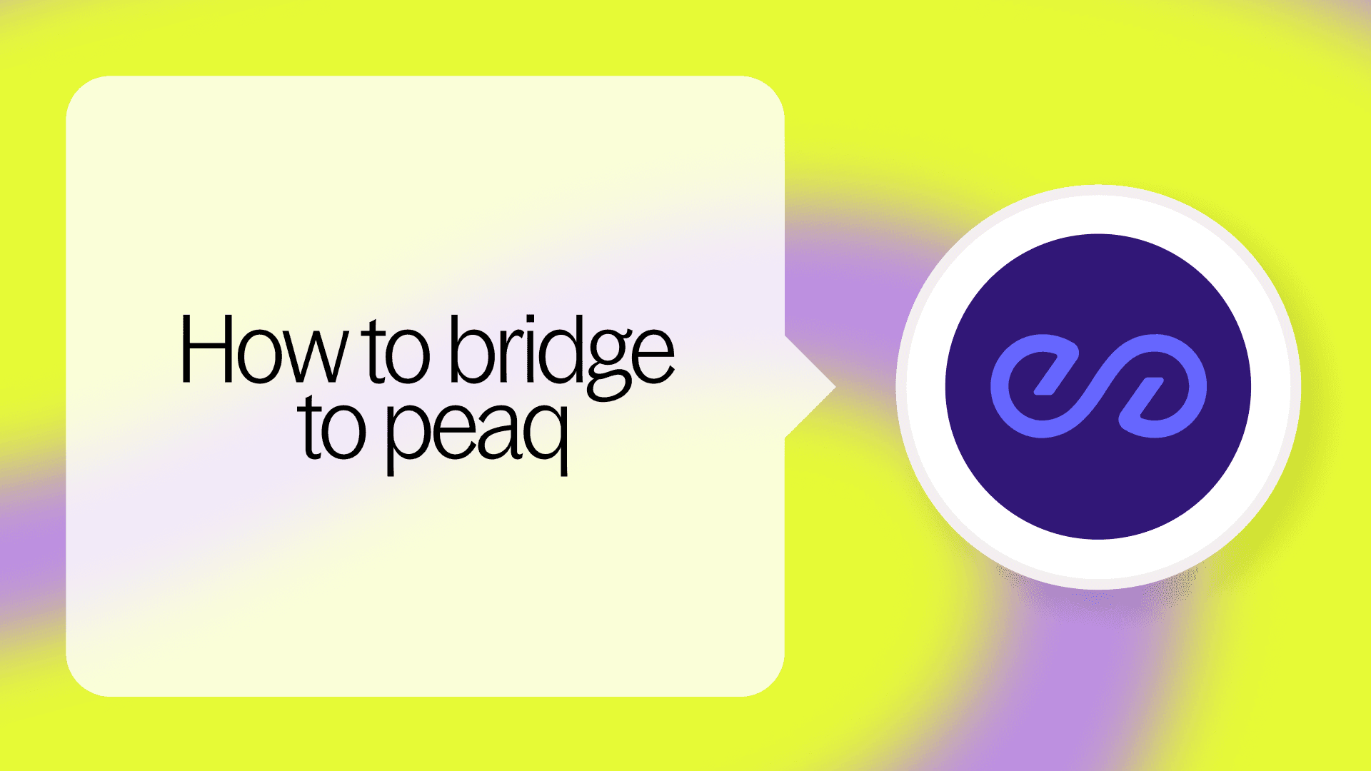 PEAQ Made Simple: A Beginner’s Guide to Bridging to peaq