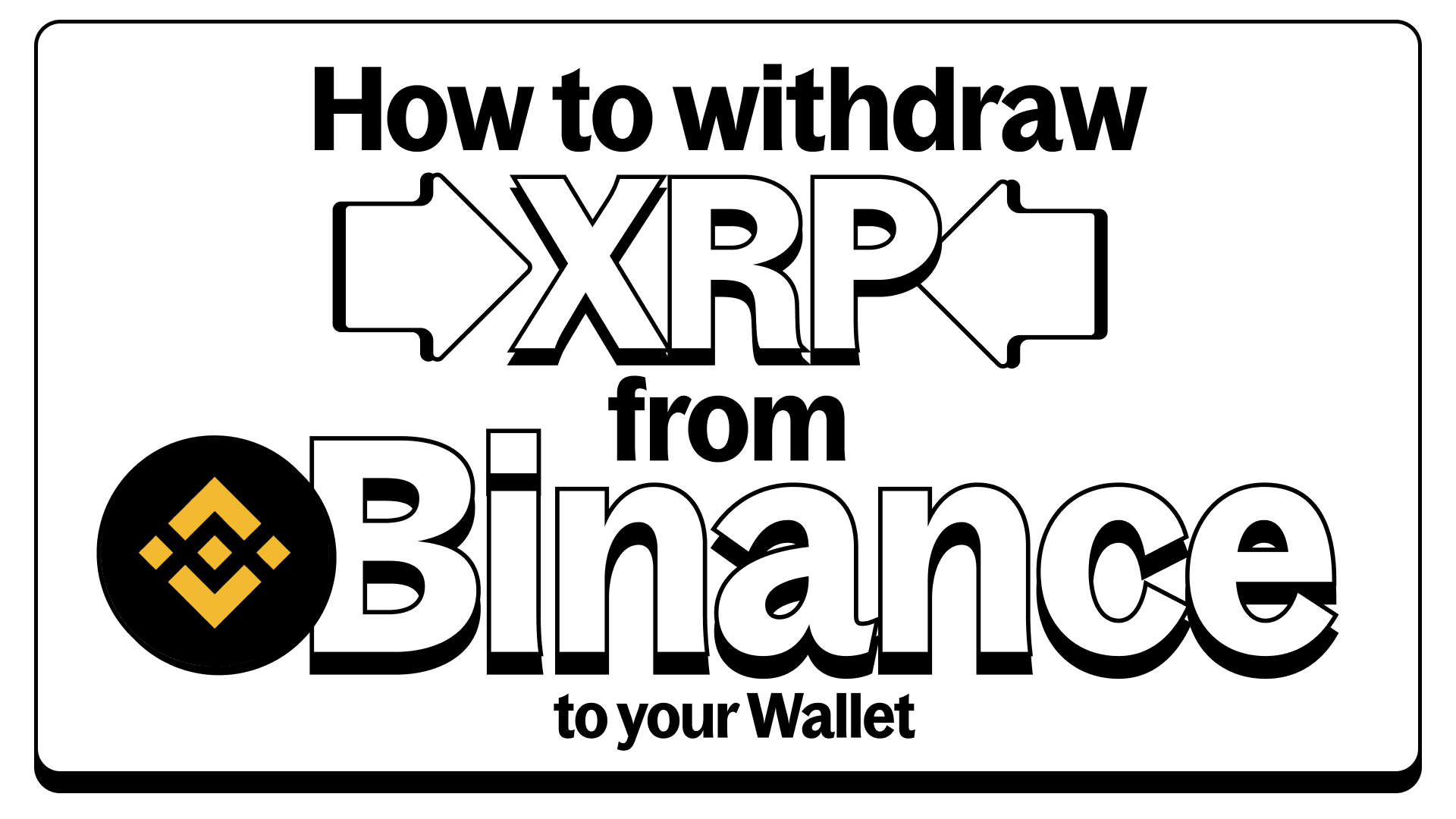 How to Withdraw XRP from Binance to Your Wallet