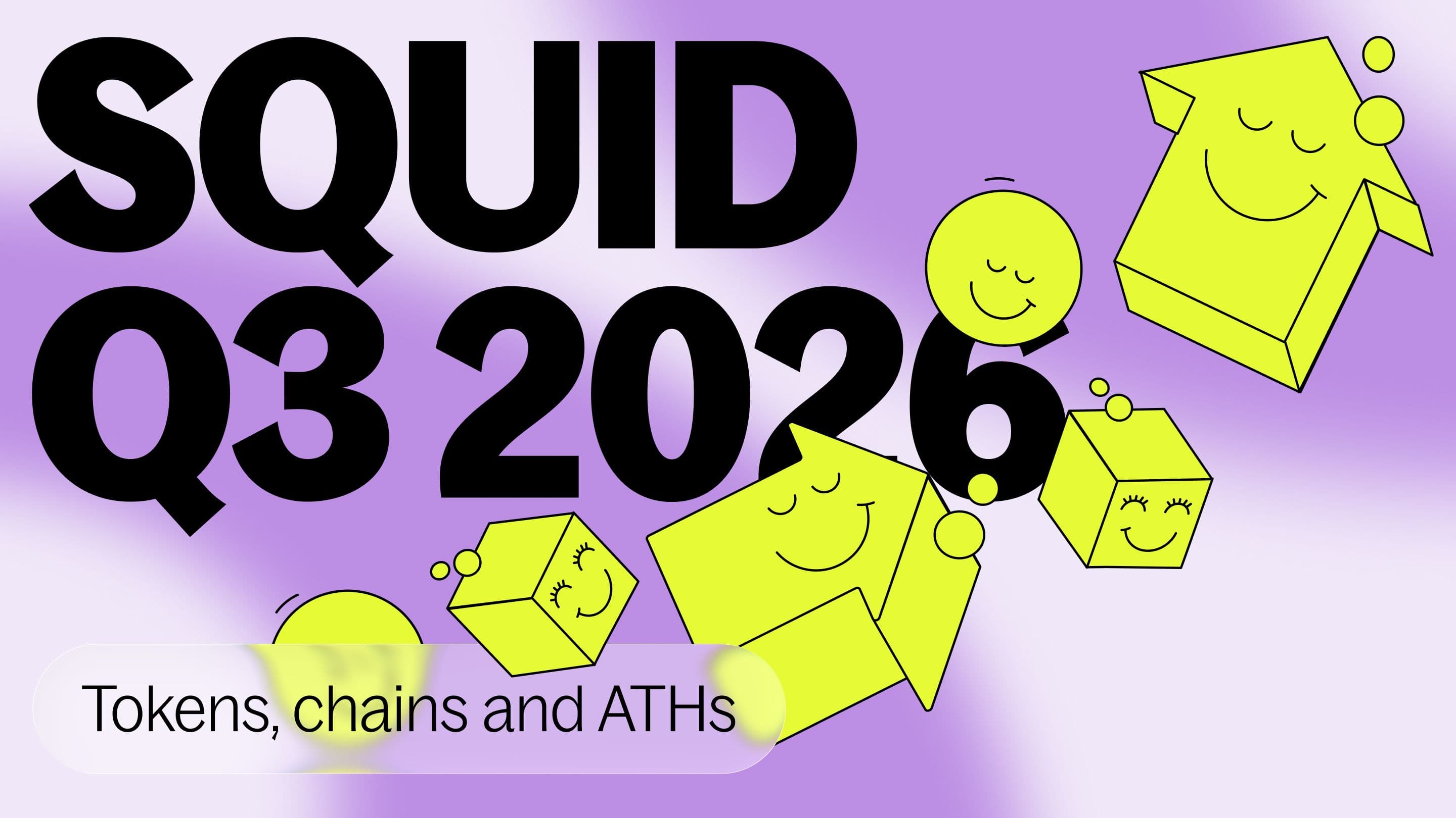 Squid Q3 2026: Tokens, chains, and ATHs