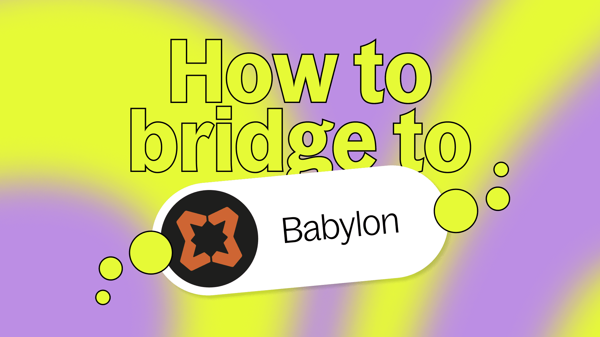 How to bridge to Babylon and get BABY
